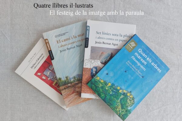 El festeig de la imatge amb la paraula. Quatre llibres il·lustrats